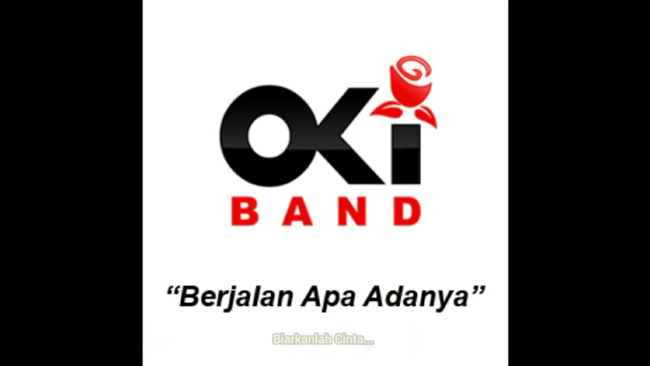 Oki Band - Berjalan Apa Adanya
