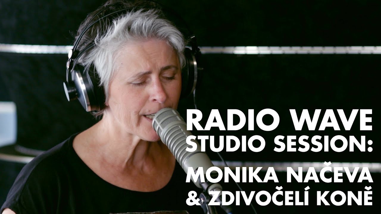 Monika Načeva & Zdivočelí koně: Radio Wave Studio Session