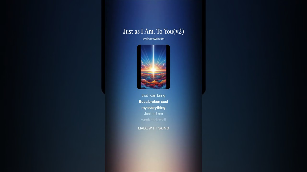 Just as I Am, To You_v2(ai suno ccm)