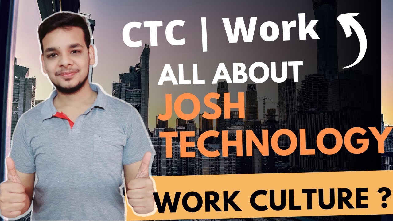 Should You Join Josh Technology | CTC Breakdown | Salary | Work Culture | Hike | Job Profile