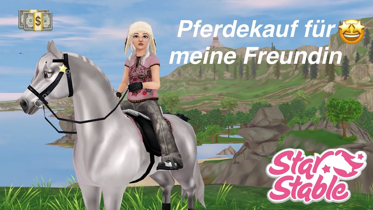 Pferdekauf für meine Freundin 🤑- ✿ STARSTABLE