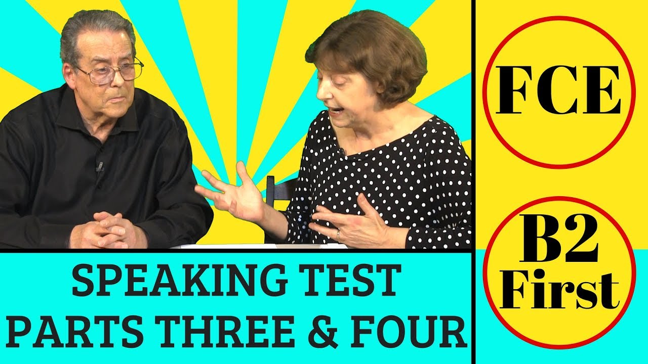 FCE Speaking Parts 3 & 4 + useful phrases