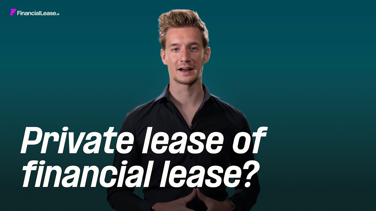Wat is het verschil tussen private lease en financial lease?