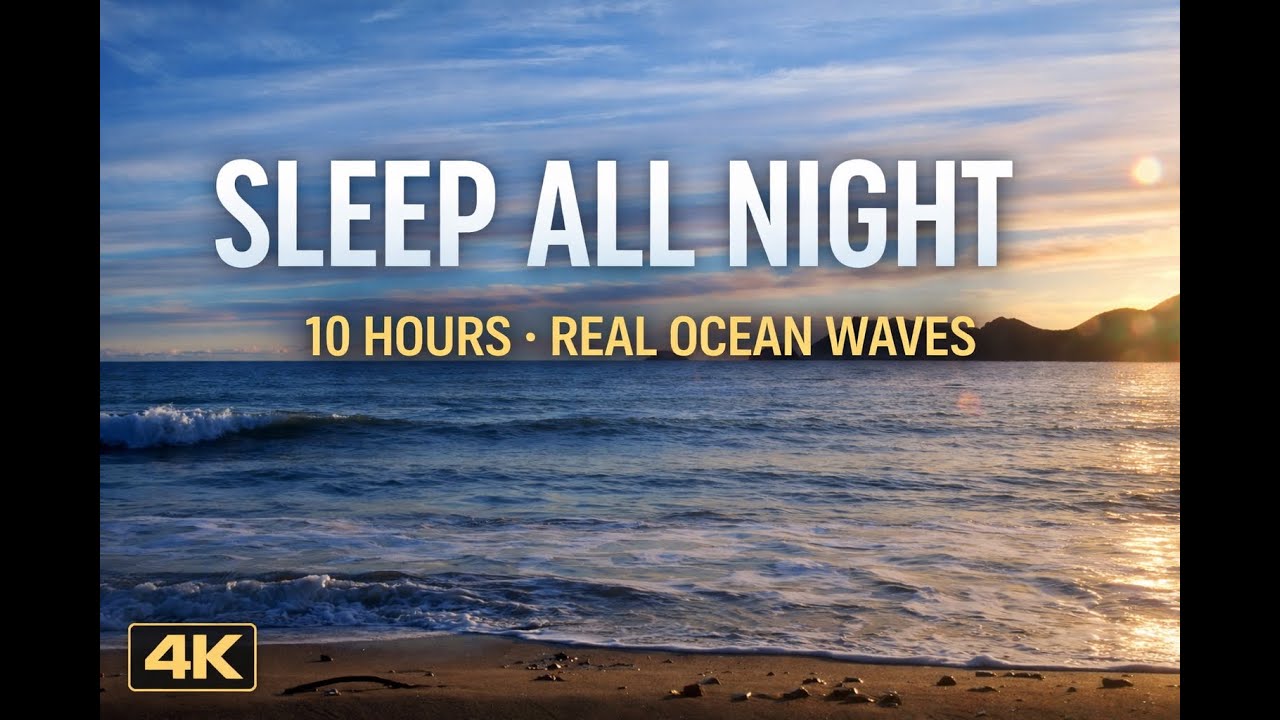 🌊 OCEAN WAVES FOR SLEEPING ALL NIGHT ▶ DEEP SLEEP ▶ 10 HOURS 😴🌙