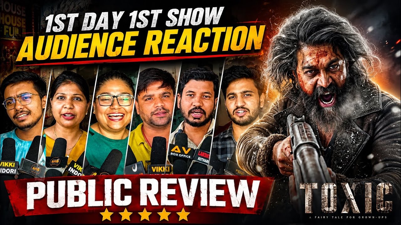 Toxic Movie Public Review, Yash, Kiara Advani, Toxic Full Movie Review, Toxic Review Hindi