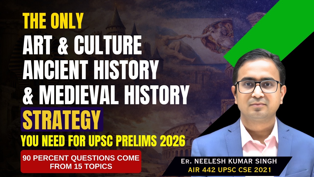 UPSC Prelims 2026 Strategy | Art & Culture + Ancient & Medieval History | By Neelesh Sir | IAS #upsc