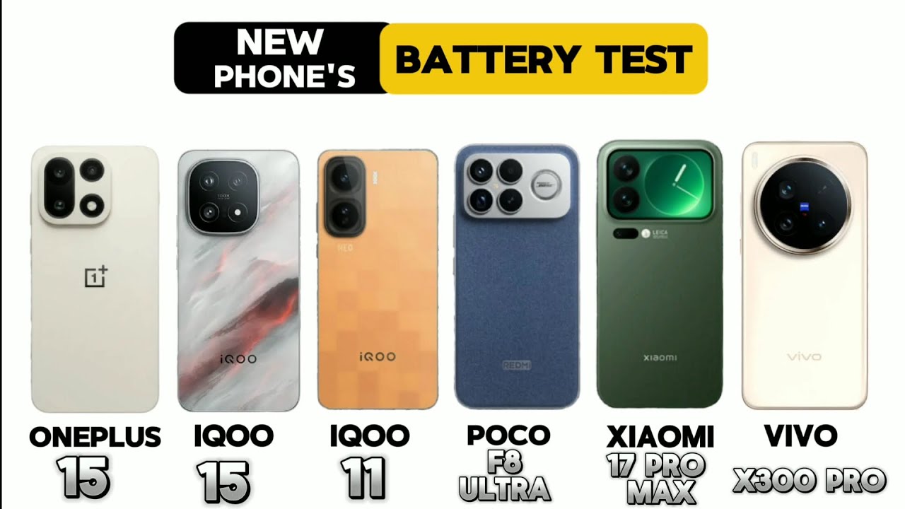Oneplus 15, iQOO 15, iQOO neo 11, redmi k90 pro max, Xiaomi 17 pro max, vivo x300 pro battery test