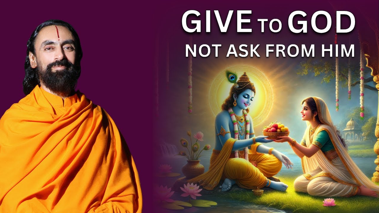 Give to God NOT Ask from Him - The Highest Goal of Bhakti | Swami Mukundananda
