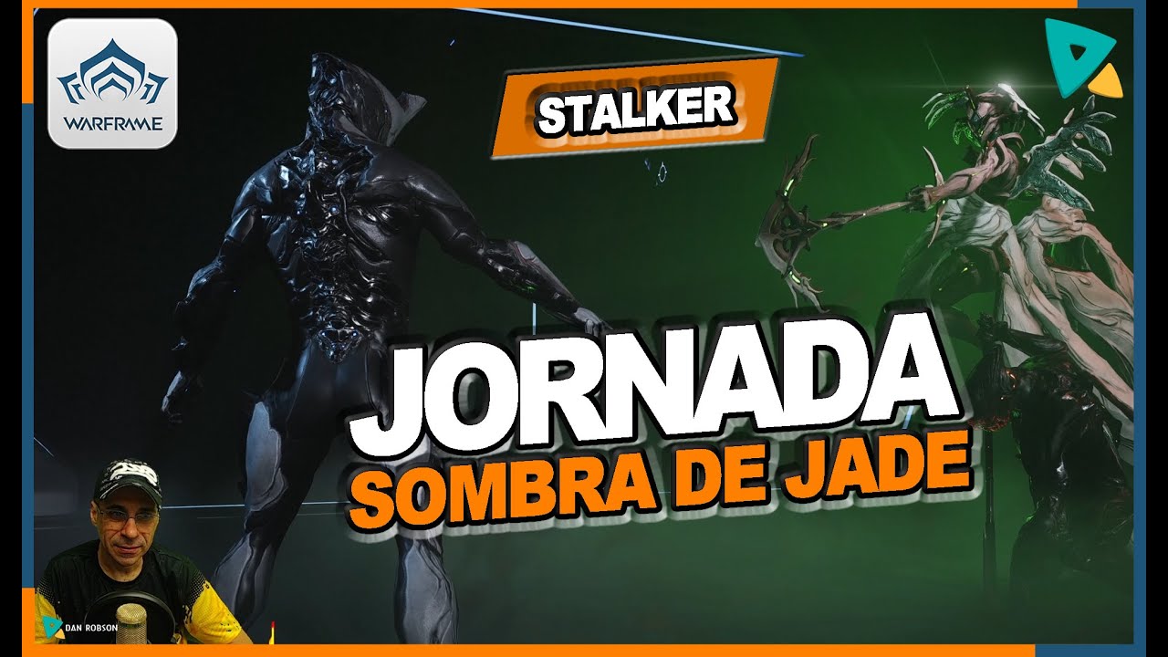 WARFRAME - JORNADA SOMBRAS DE JADE - Nova Jornada relacionada ao Stalker !!!