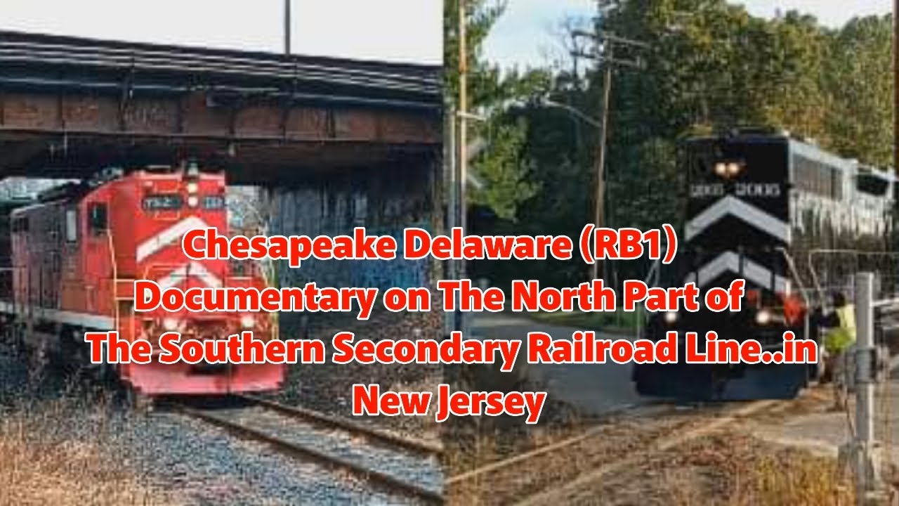 Chesapeake Delaware RB1 Documentary The North Part of Southern Secondary RR Line..in Eatontown NJ