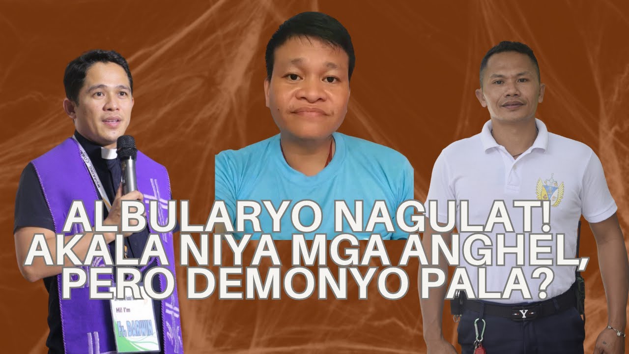 ALBULARYO NAGULAT! Akala niya mga ANGHEL, pero DEMONYO pala?! 😱 | Nagsurender kay Padre D!
