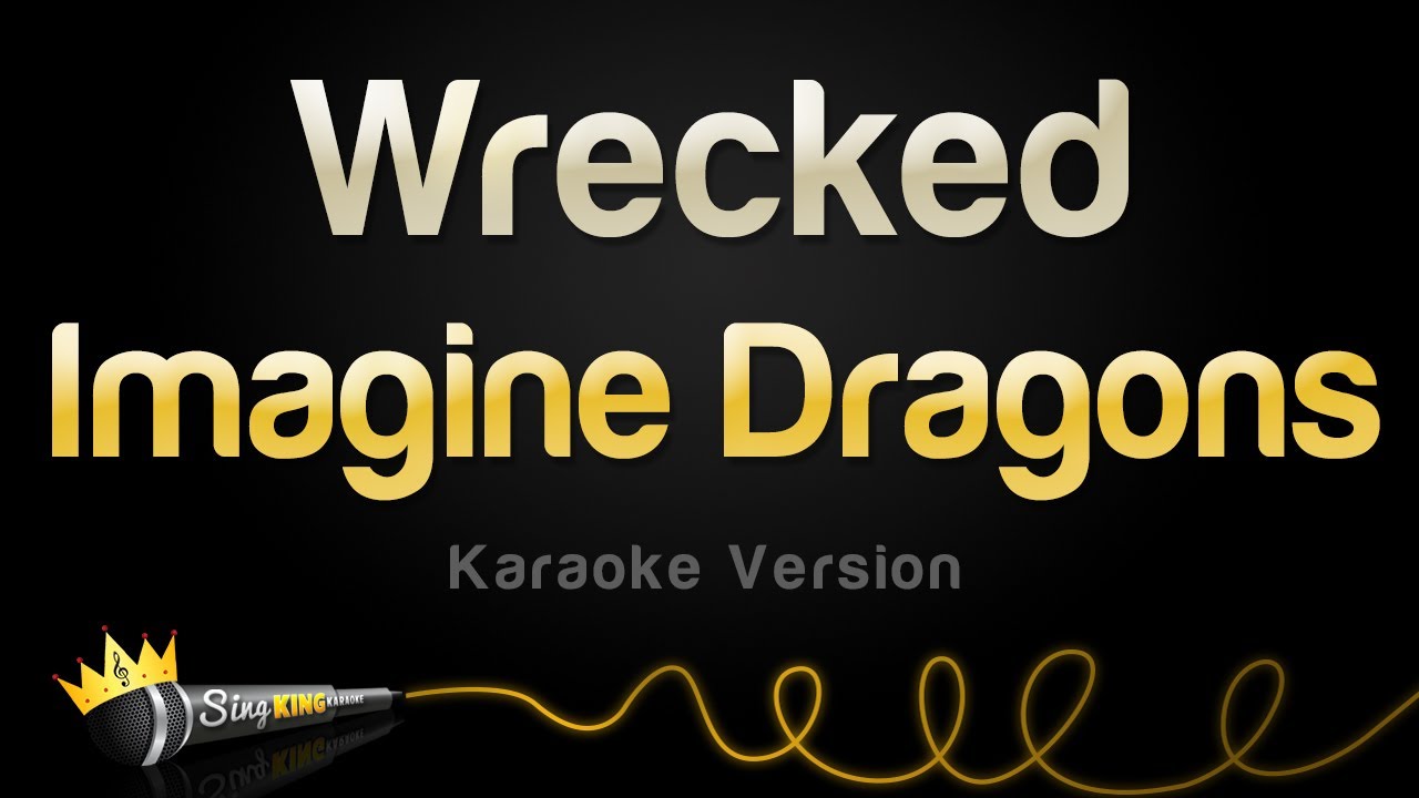 Imagine Dragons - Wrecked (Karaoke Version)