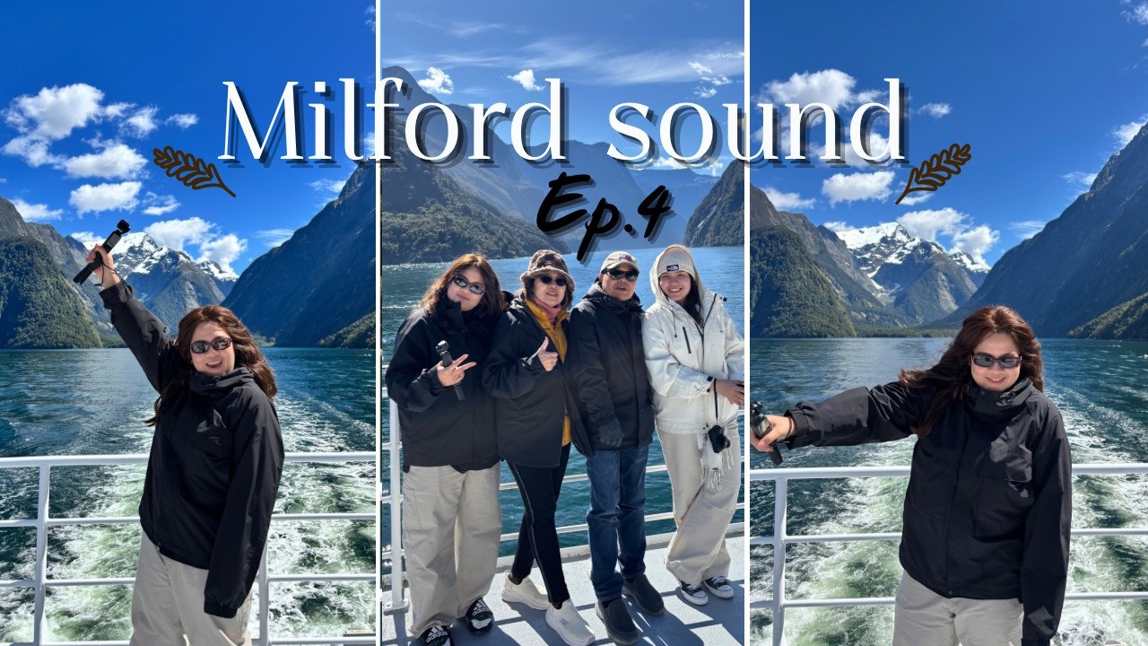 ในที่สุด ก็ถึง Milford sound สักที! | Road Trip New Zealand Ep.4