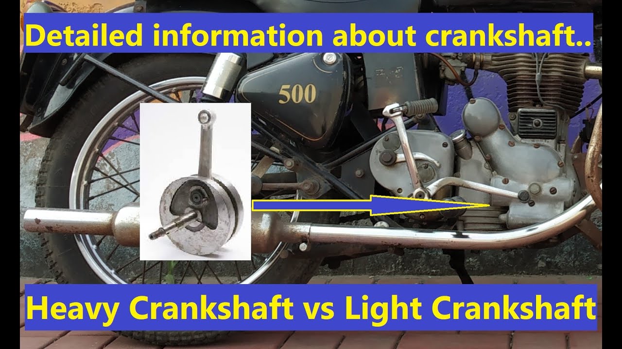 Vlog # 49 - Detailed information about Crank Shafts in Royal Enfield Bullet | Heavy vs Light Crank