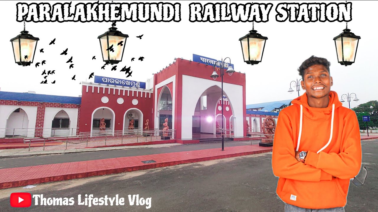 PARALAKHEMUNDI🚂🚇 RAILWAY STATION IN 