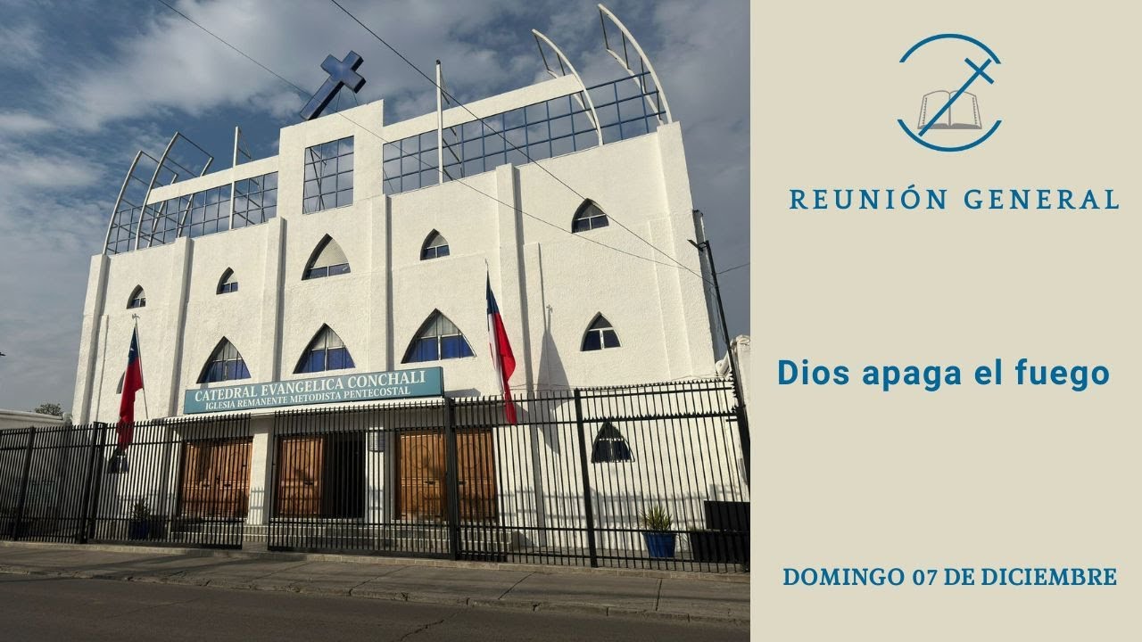 Dios apaga el fuego - Servicio Reunión General IRMP