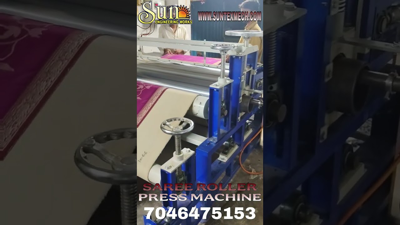 World's BEST Saree Roller Press Machine by Sun Engineering Works!