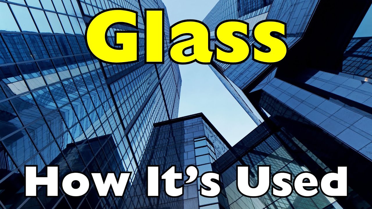 How Is Glass Strong Enough to Hold Up Buildings?
