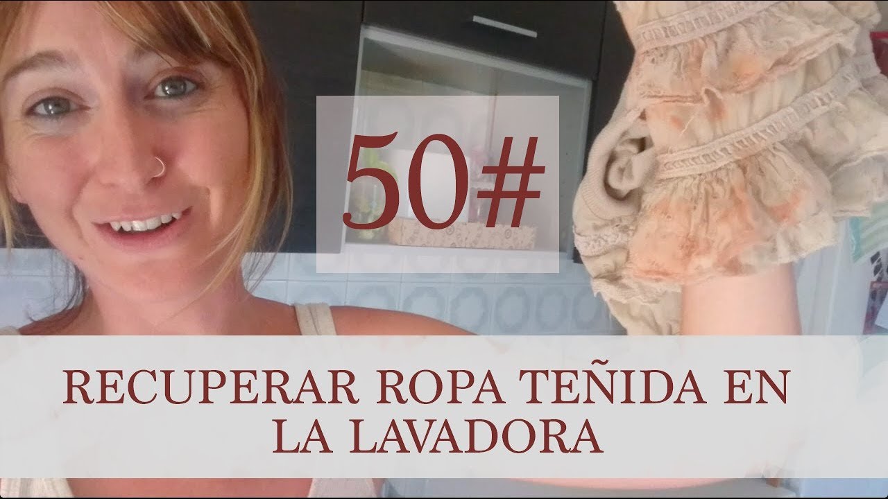 CÓMO DESTEÑIR ROPA TEÑIDA DE LA LAVADORA