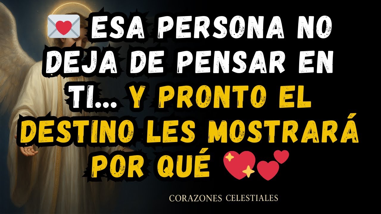 💌 Esa persona no deja de pensar en ti… y pronto el destino les mostrará por qué 💖