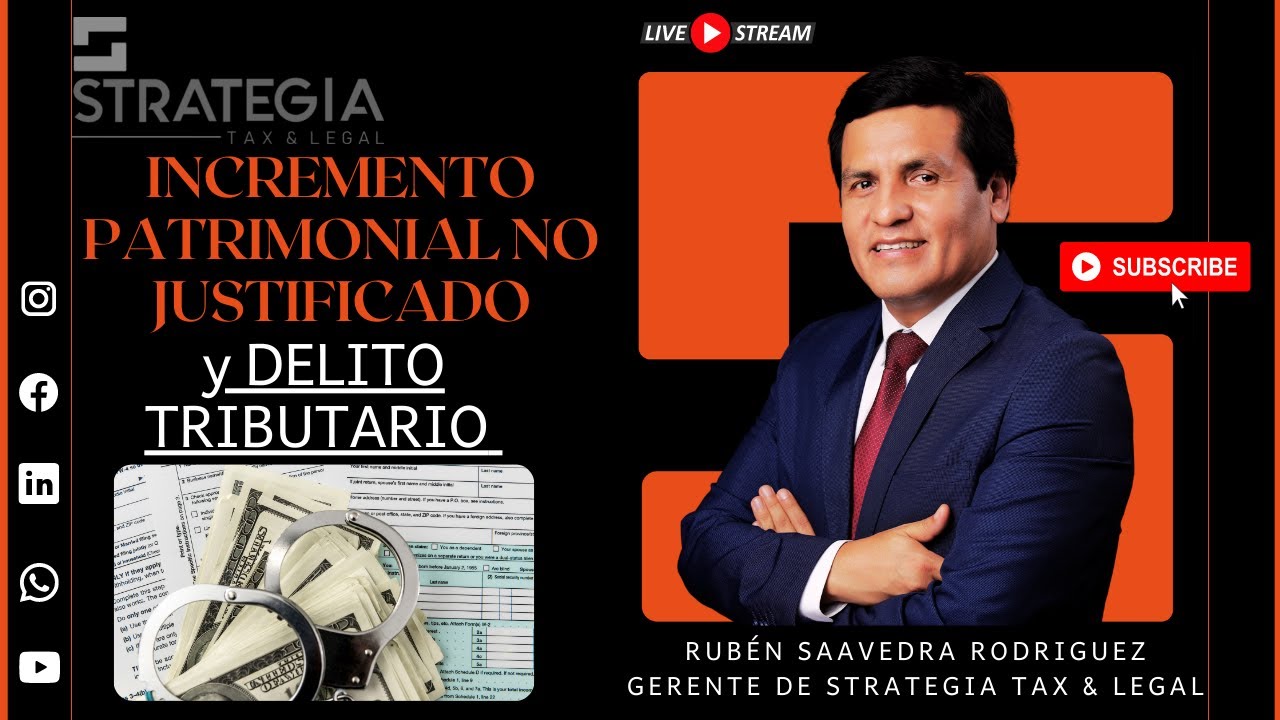 INCREMENTO PATRIMONIAL NO JUSTIFICADO Y DELITO TRIBUTARIO A PROPÓSITO DEL INFORME N° 039-2021-SUNAT
