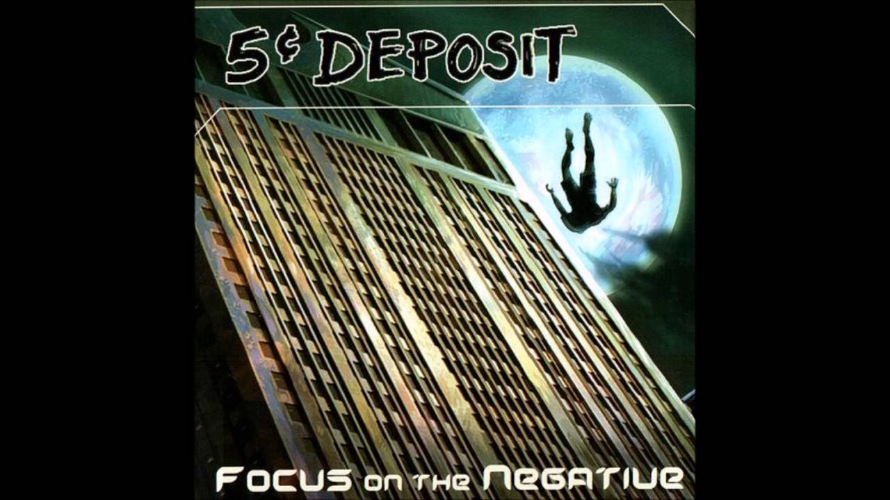 5 Cent Deposit - Focus On The Negative (Full Album - 2005)