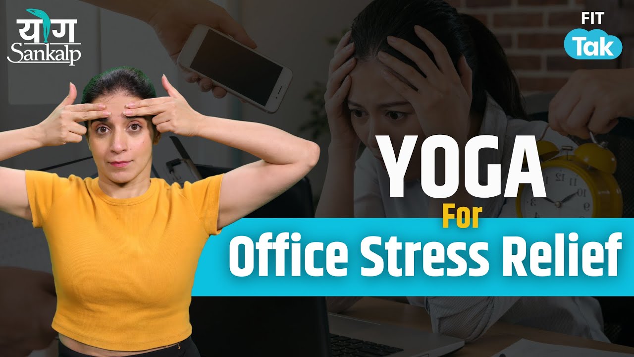 Office Stress Se Quick Relief – Yogasankalp with Mansi Day 21 | Fit Tak