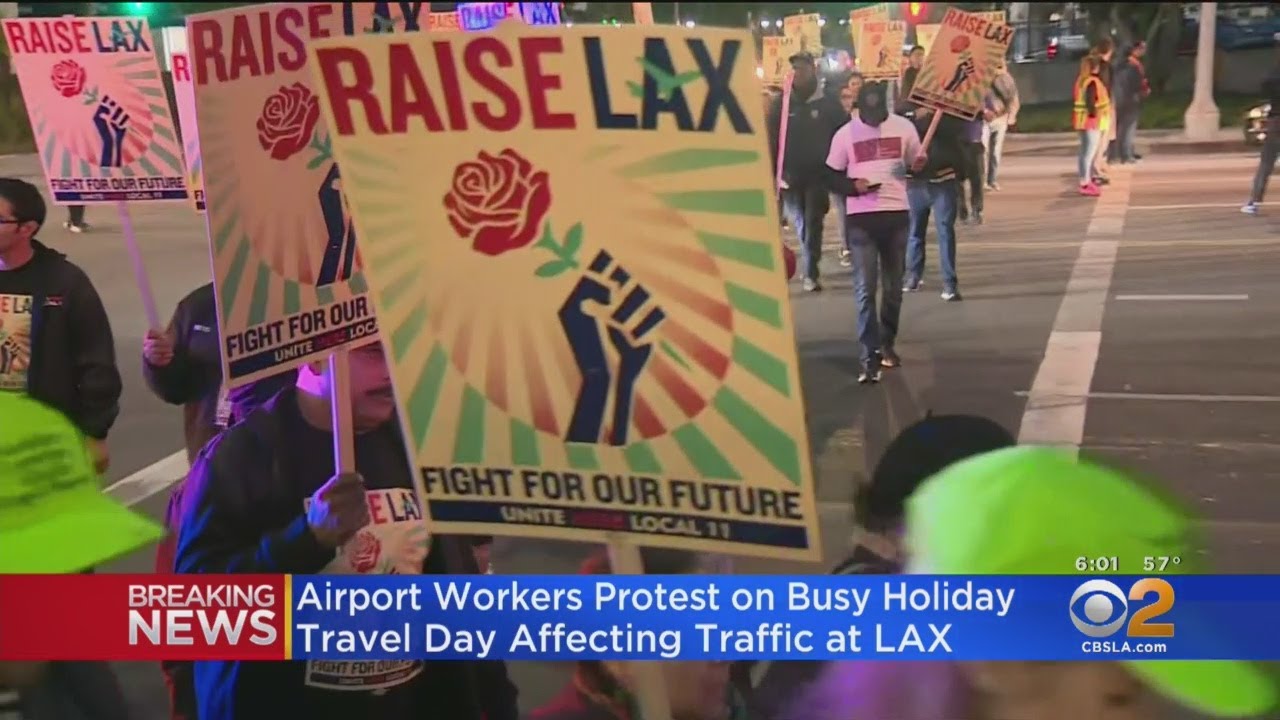 Airport Employees Protest Shuts Down Traffic Near LAX Amid Thanksgiving Travel Rush