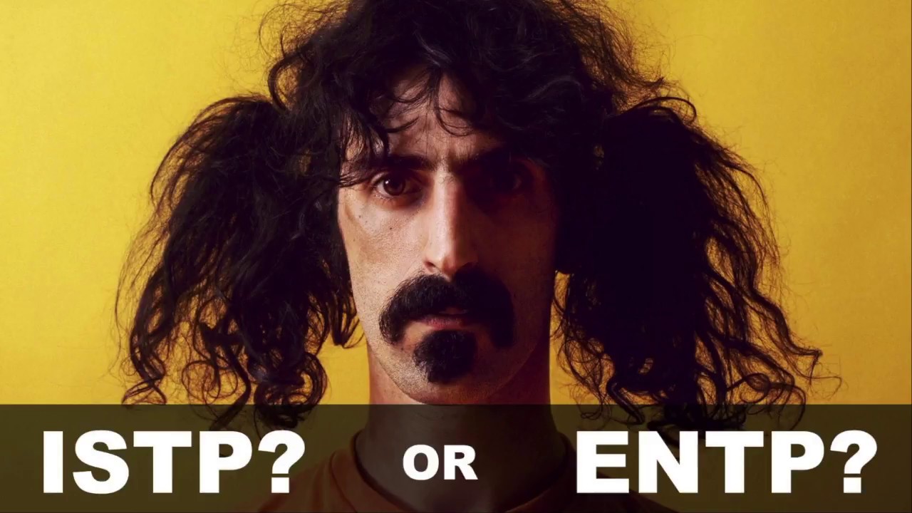 Frank Zappa's Myers-Briggs type - ISTP or ENTP?