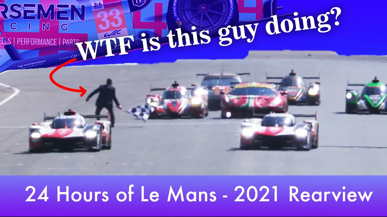 2021 Le Mans REARVIEW | The Deadly Chicane | All the Info