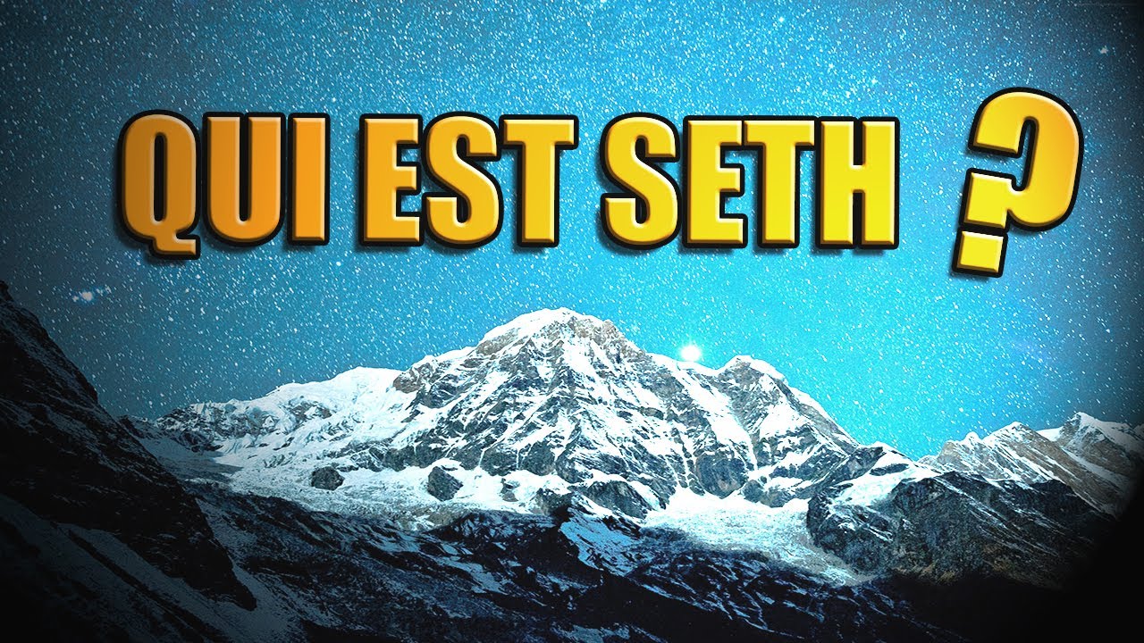 QUI EST SETH ? [ SHÎTH ]