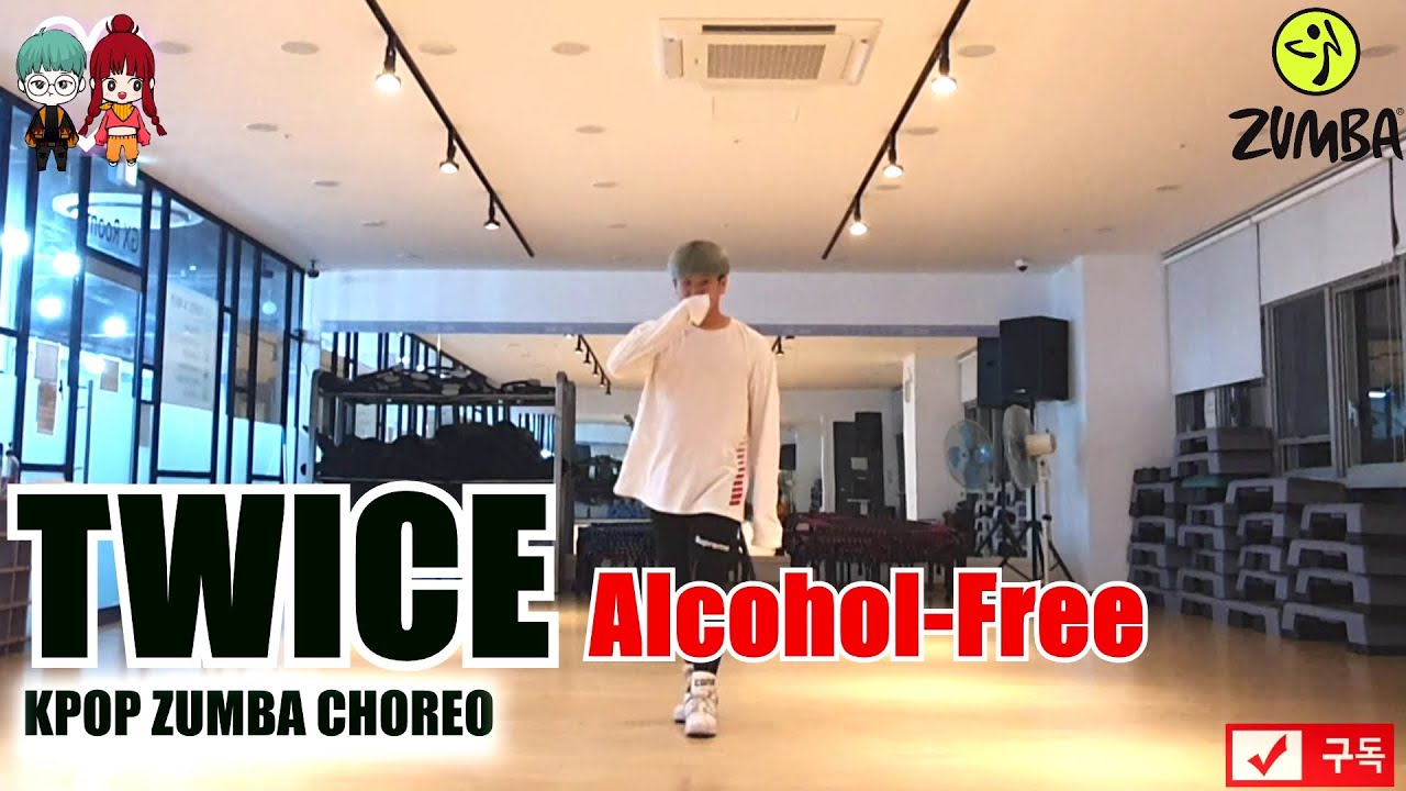 Twice - Alcohol Free 줌바 K-POP ZUMBA CHOREO 다이어트 댄스 FIT DANCE WORKOUT + MIRROR MODE.