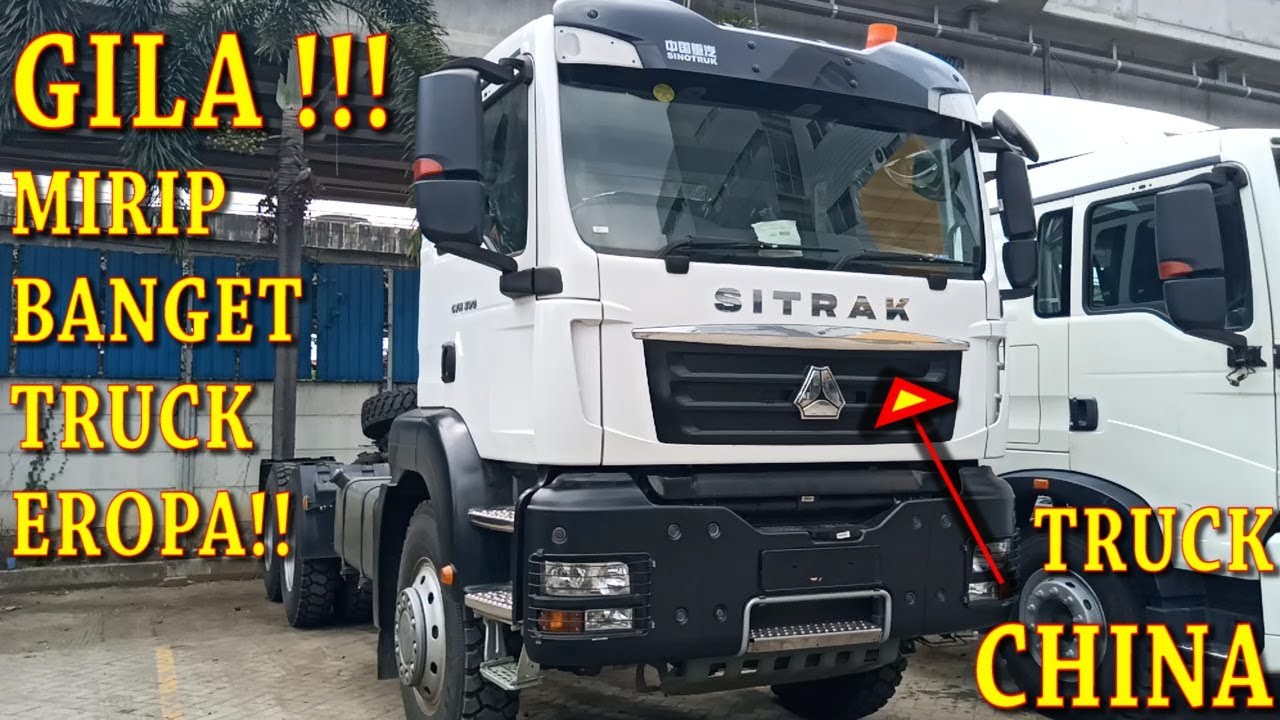 CINA BUAT TRUK MIRIP EROPA, TRUK SITRAK C7H 390. INI TAMPILAN LUAR NYA