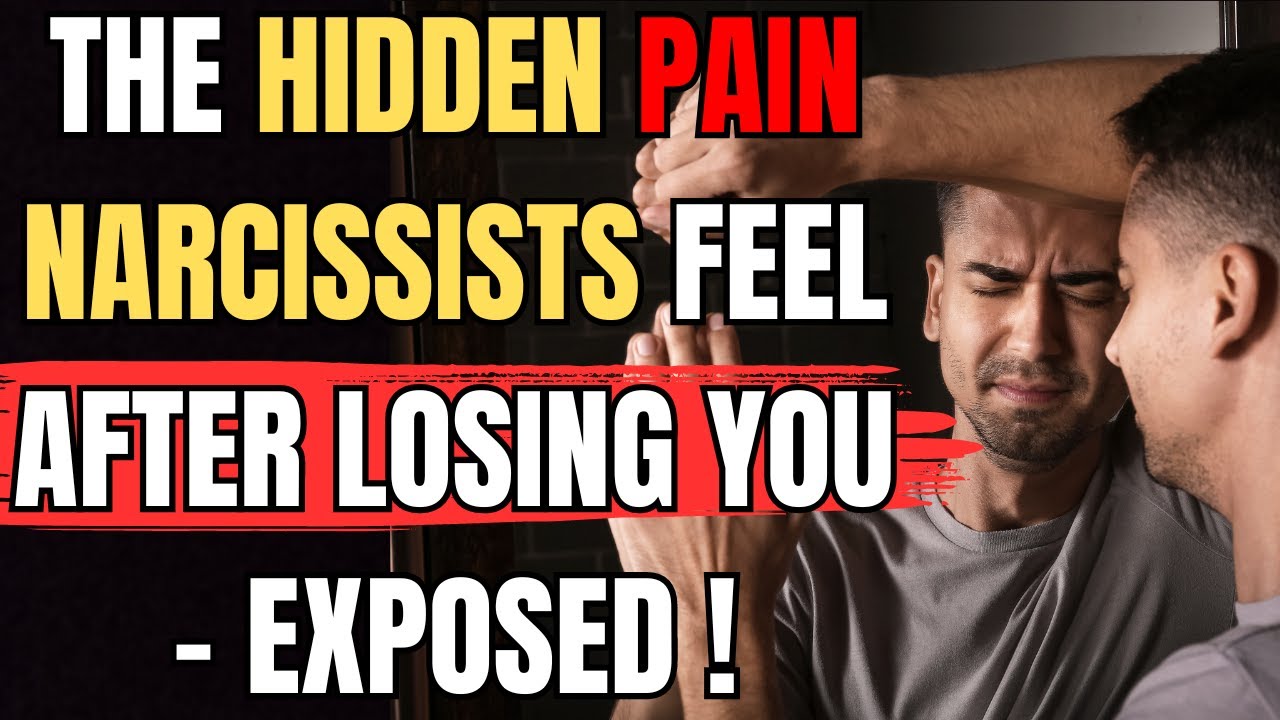 The Hidden Pain Narcissists Feel After Losing You - Exposed!
