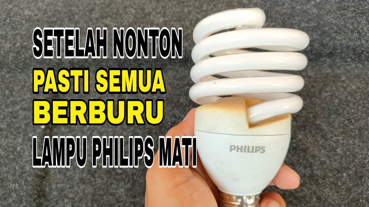 Ternyata Mudah Banget Servis Lampu Philips Mati