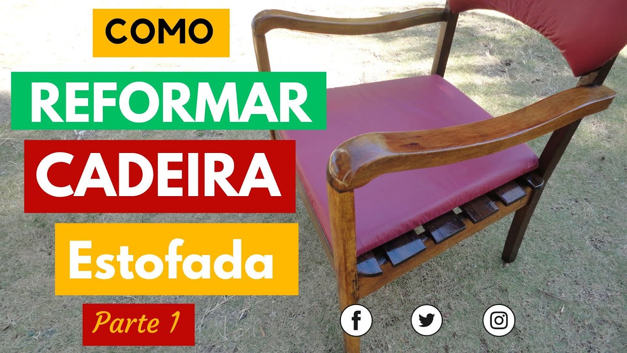 Como Reformar Cadeira Estofada - Parte 1