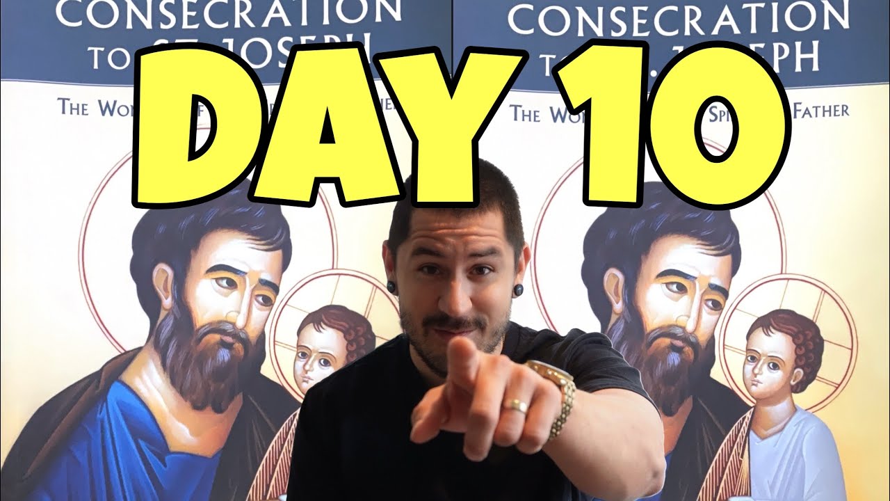 Consecration to St. Joseph (Donald H. Calloway) - Day 10