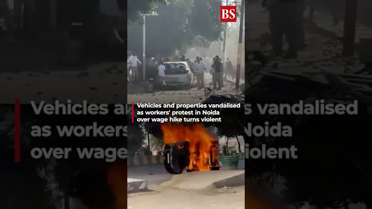 Vehicles and properties vandalised as workers' protest in Noida over wage hike turns violent #noida