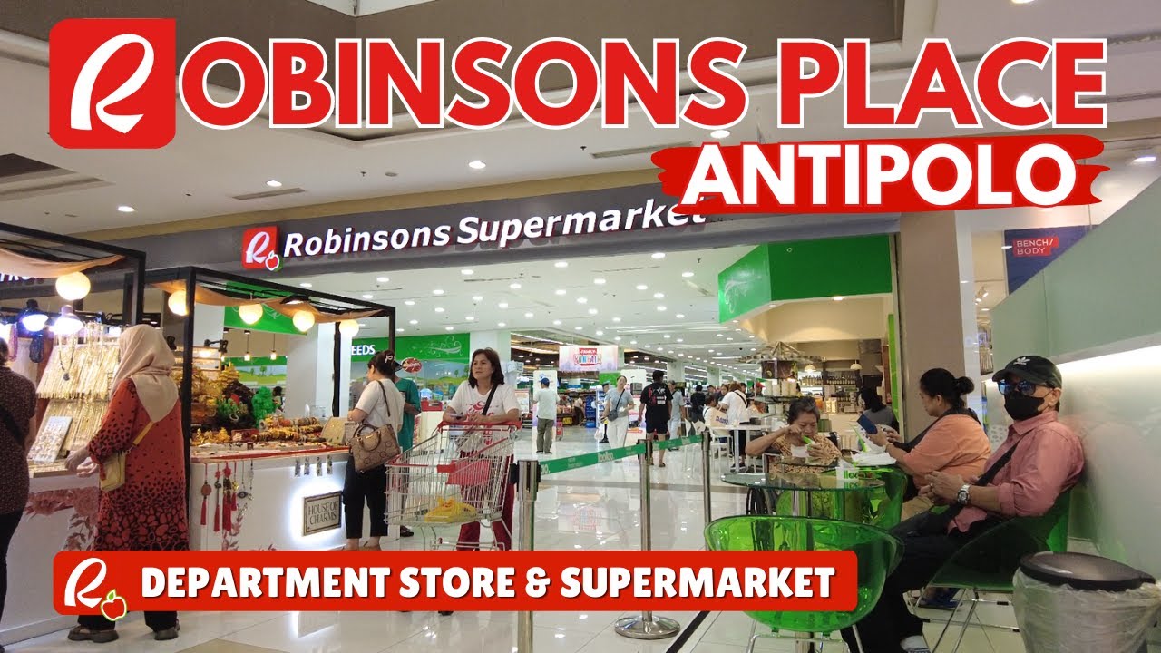 [4K] ROBINSONS PLACE ANTIPOLO - DEPARTMENT STORE AND SUPERMARKET TOUR 2024