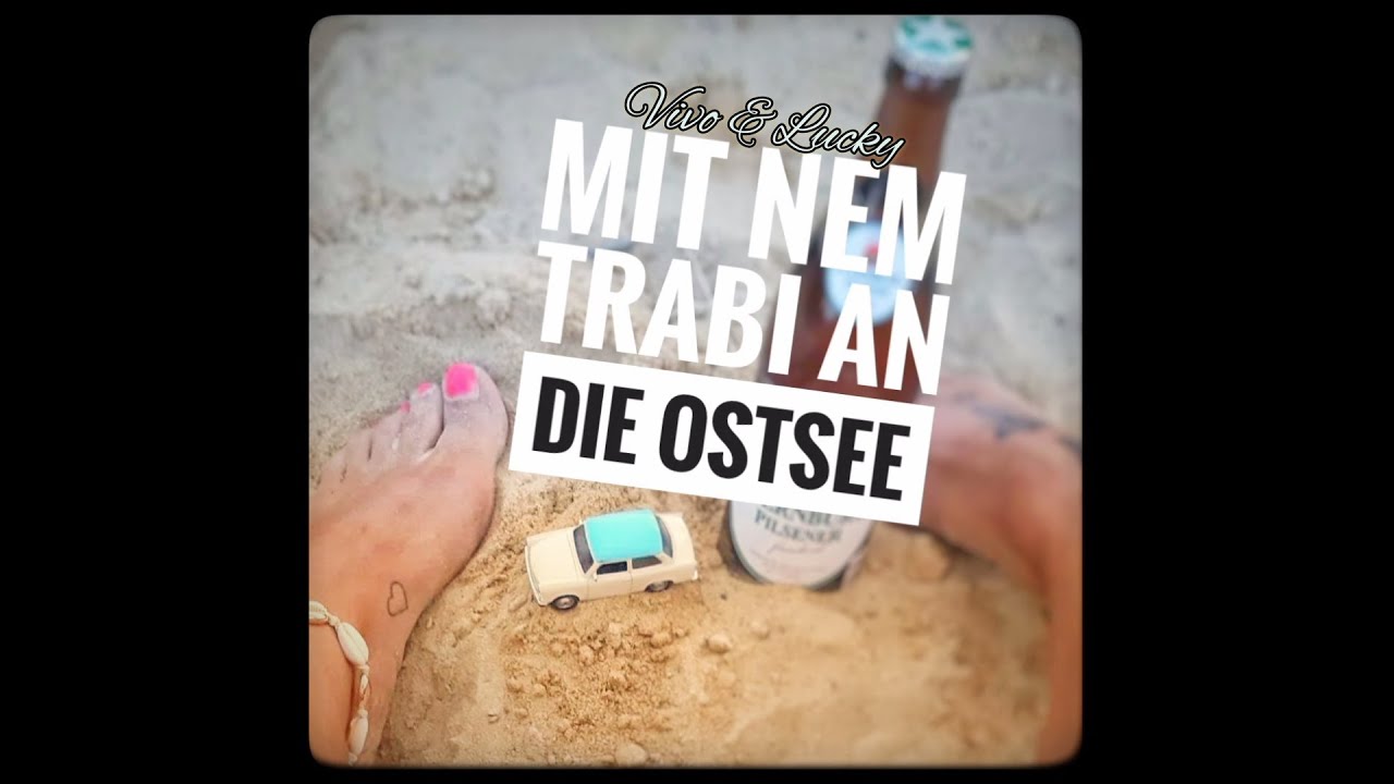 Vivo & Lucky - Mit nem Trabi an die Ostsee
