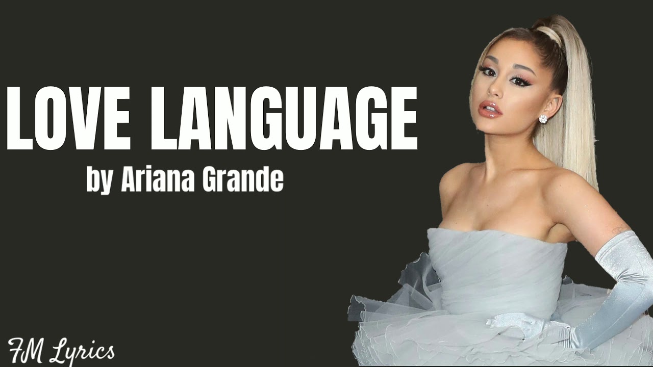 Love Language by Ariana Grande (Lyrics)
