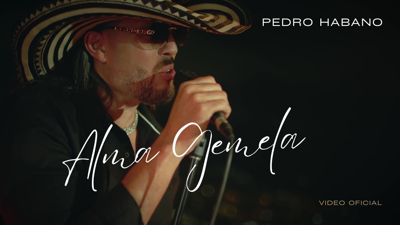 Alma Gemela de Pedro Habano (Video Oficial)
