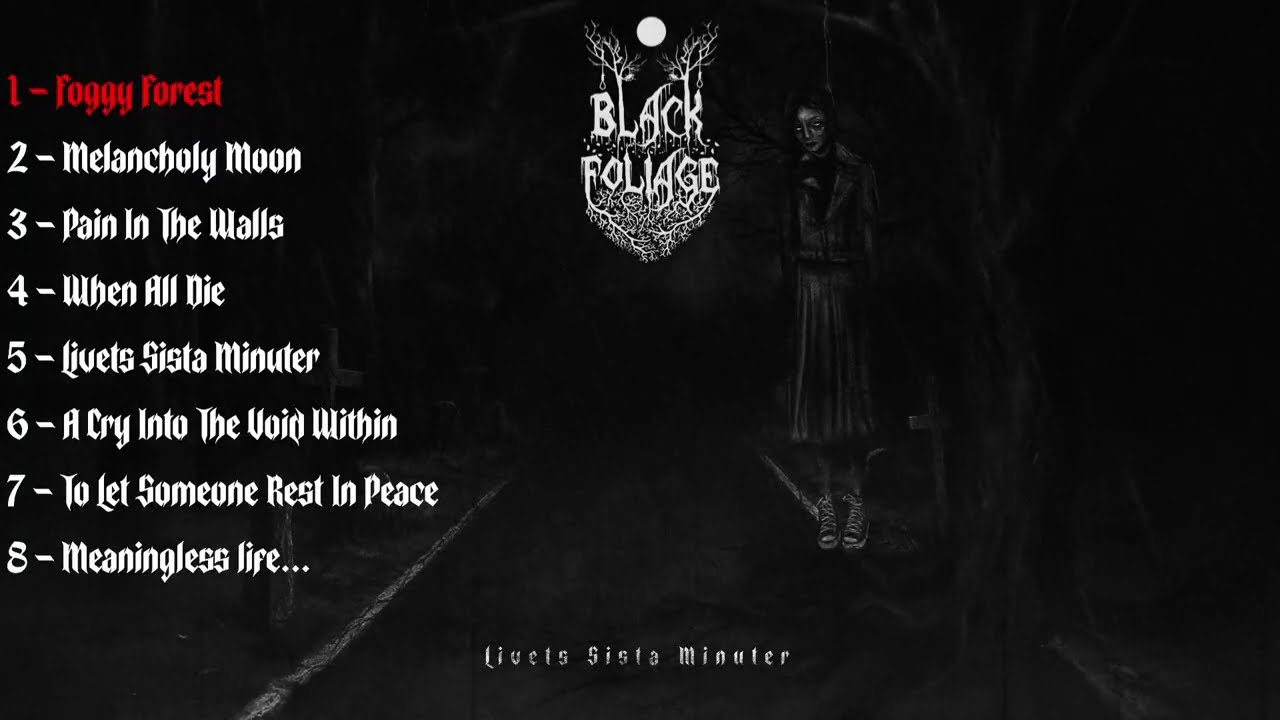 Black Foliage - Livets Sista Minuter (Full Album 2025)