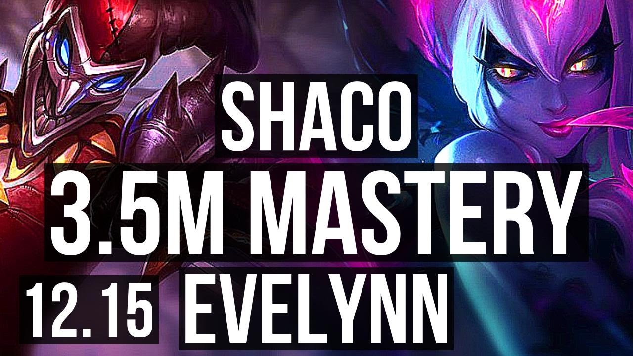 SHACO vs EVELYNN (JNG) | 9/0/3, 3.5M mastery, 1700+ games, Legendary | EUW Master | 12.15