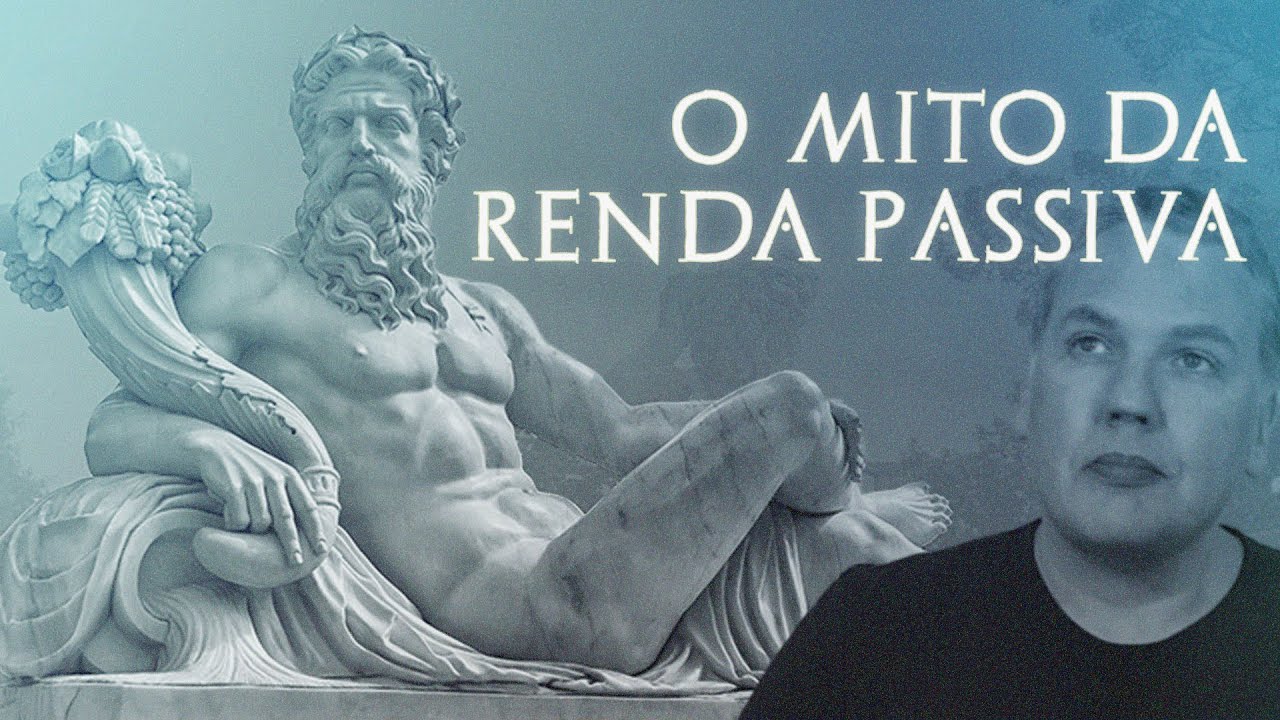 O Mito da Renda Passiva e a Desonestidade Intelectual.