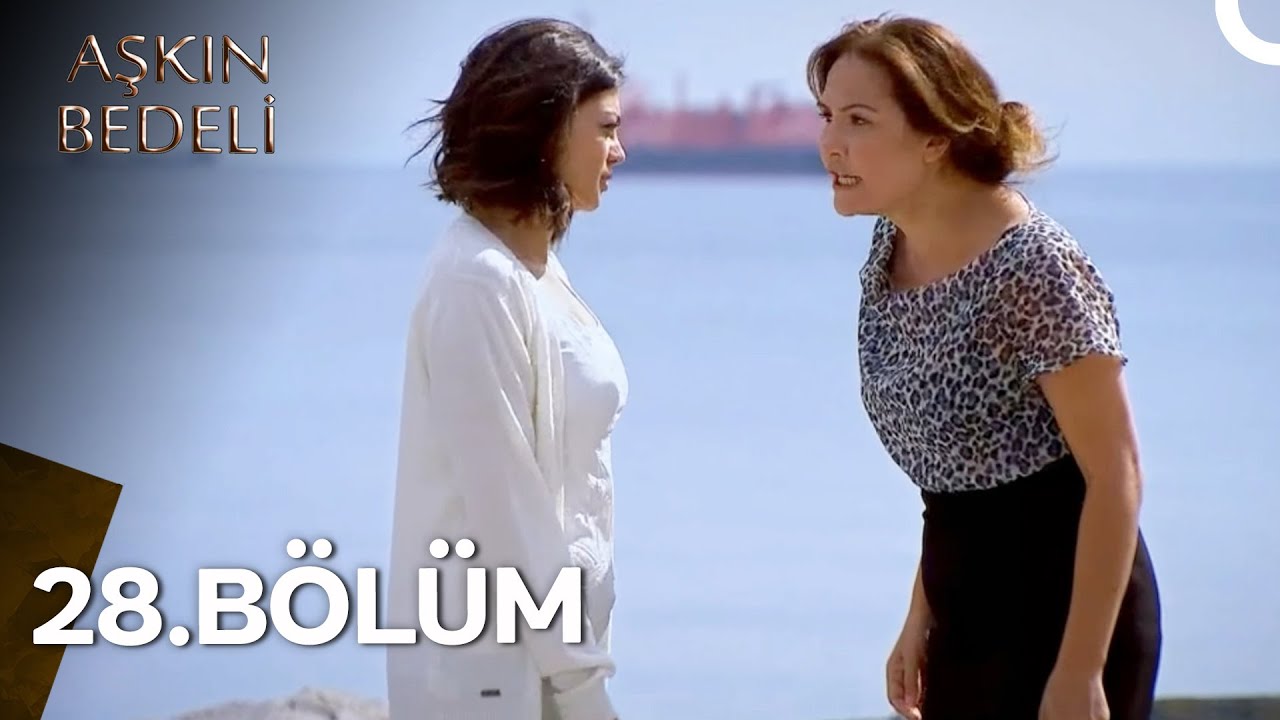Aşkın Bedeli 28. Bölüm
