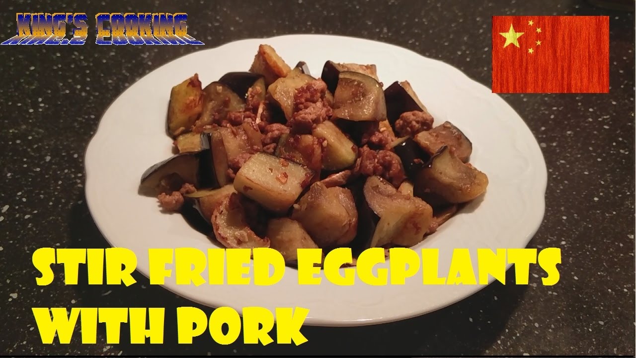 Stir Fried Eggplants with Pork