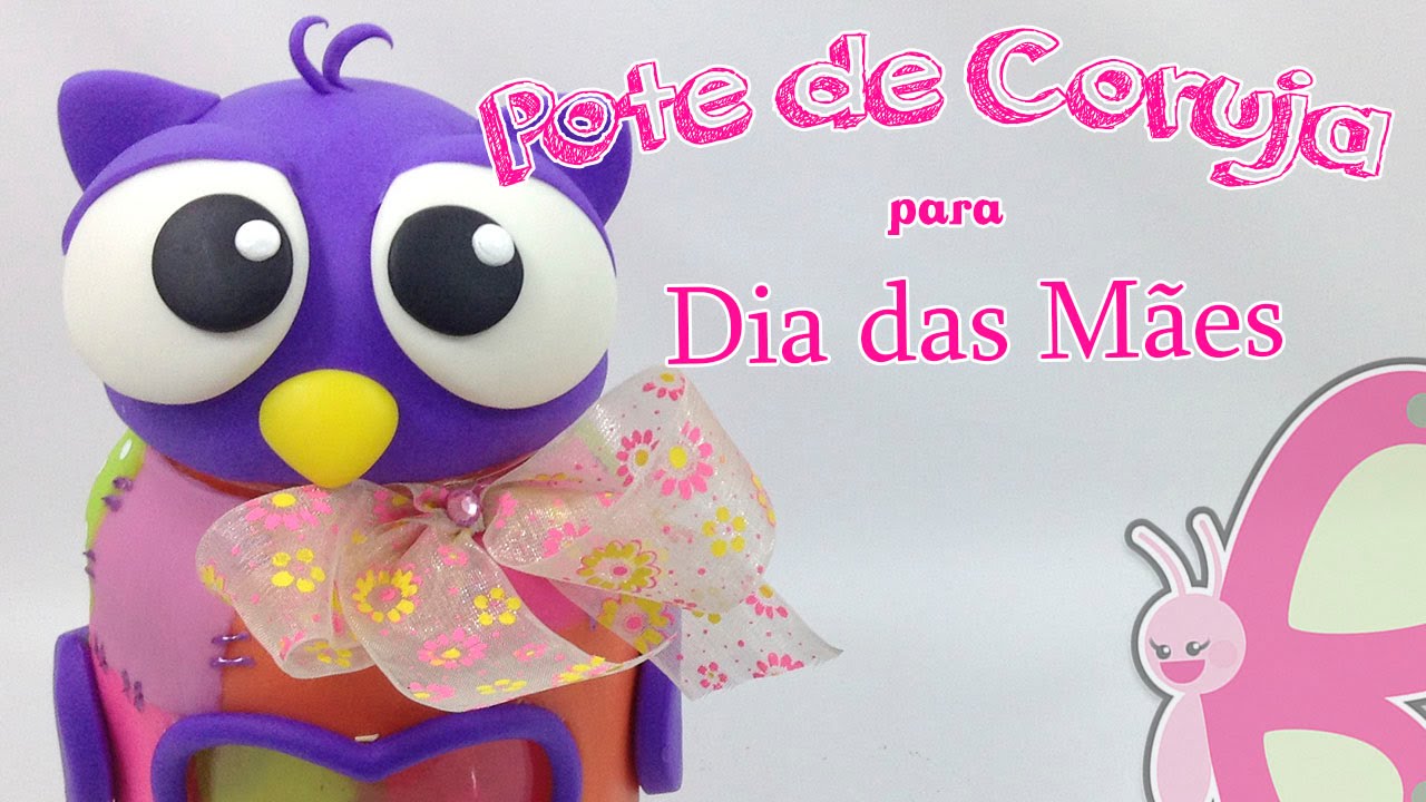 DIY - Pote de Coruja - Dia das Mães + Parceria Nova - Sah Passa o passo