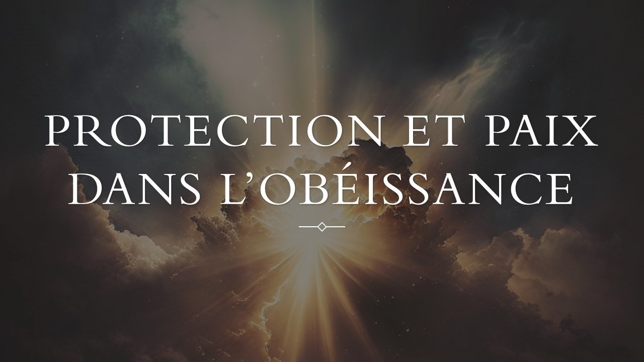 Protection et paix dans l’obéissance (Genèse 31.17-55)