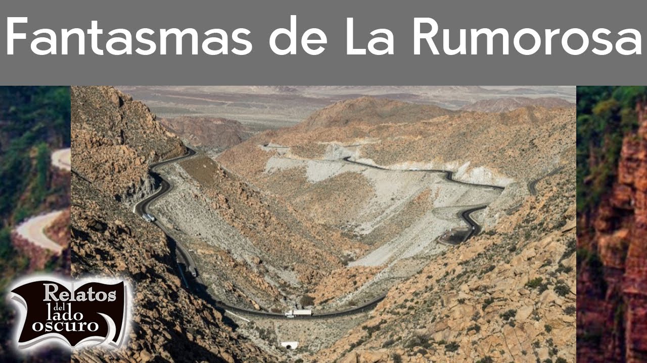 Fantasmas de La Rumorosa | Relatos del lado oscuro